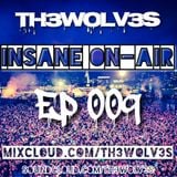 INSANE ON-AIR EP.009