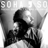 Nuno Dos Santos - SoHaSo Podcast Series Vol.7