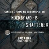 And-Is - Shattered Promo Mix