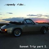 Sunset Trip part I. - Speedy Ride (Unmixed)