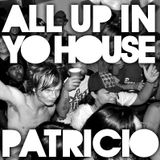 ALL UP IN YO HOUSE