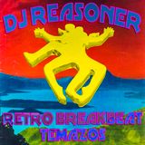 DJ Reasoner - Retro Breakbeat Temazos