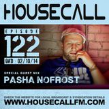 Housecall EP#122 (02/10/14) incl. a guest mix from Pasha NoFrost