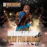 Floyd Mayweather Mixtape "WE RULE THE DARK and PLAY FOR BLOOD"