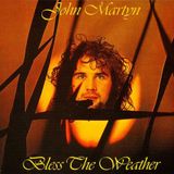 Bless The Weather - John Martyn