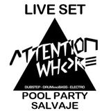Attention Whore LIVE SET @ Pool Party Salvaje
