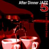 After Dinner Jazz Mix 5
