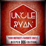Your Mother's Favorite Uncle Mix 006 - Deeper Edition