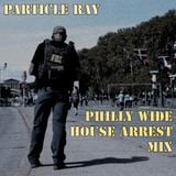 Philly Wide House Arrest Mix