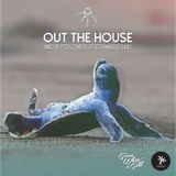 OUT THE HOUSE