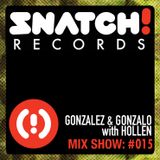 SNATCH! GROOVES #015 - GONZALEZ & GONZALO with HOLLEN (NOVEMBER 2012)