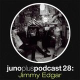Juno Plus Podcast 28 - Jimmy Edgar