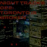 Night Tracks 022: Toronto Is Broken Guest Mix
