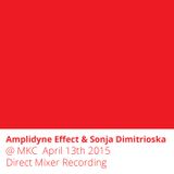 Amplidyne Effect @ MKC, Skopje 13th April 2015 - Direct Mixer Recording