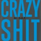 DJ - D.D.P. - Crazy Shit Mix (02-2013)