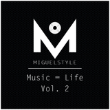 Music = Life Vol. 2 - MiguelStyle