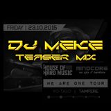 DJ Meke - House Of Hard Music & Mindcore WE ARE ONE TOUR Teaser Mix (2015)