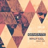 MadFeel Guest Mix - Generate Project (31/5/2014)