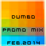 DumBo - Promo Mix Feb 2014