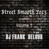 Street Smooth 2015 Volume 1 (Explicit)