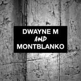 Dwayne M & Montblanko - Sep14 Promomix