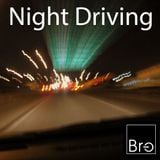 Br-e: Night Driving