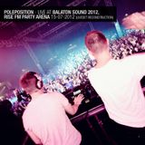 Live at Balaton Sound 2012 - Rise FM Aréna 15-07-2012 (liveset reconstruction)