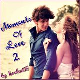 Moments Of Love 2