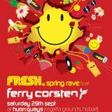 Live recording of my set at FRESH SPRING before Ferry Corsten