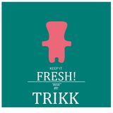 KEEP IT FRESH - TRIKK - RISE