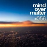 Mind Over Matter #056