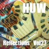 HUW - Reflections Vol27. A Selection of Chilled Electronica and Future Jazz