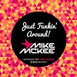 Just Funkin' Around!