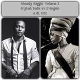 Steady Huggin' Volume 2 Erykah Badu v's D'Angelo