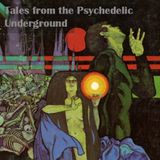 Tales from the Psychedelic Underground