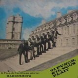 Ti Punch, s'il vous plait - French Caribbean mix