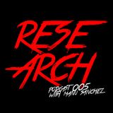 Research Radio Show 005 | Podcast with Manu Sanchez (Vicious Radio 90.5 FM)