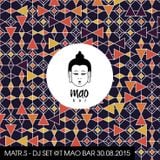 Matr.S - Dj Set @t MAO Bar 30.08.2015