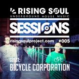 Rising Soul Sessions #005 // Guest: Bicycle Corporation