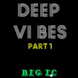 Deep Vibes Part 1