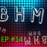 BHM Radio #14