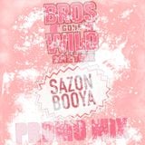 Sazon Booya - Bros Gone Wild Tour Promo Mix