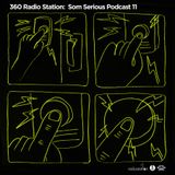 360Radiostation : Som Serious Podcast 11 (Guest : Peejay)