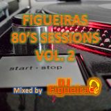 FIGUEIRAS 80'S SESSIONS VOL 2