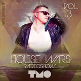 House Wars Radioshow Vol.13 mixed by T.M.O