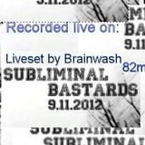 Brainwash liveset 81' @ SUBLIMINAL BASTARDS in Hasselt (The Zoo, on 09-11-2012)