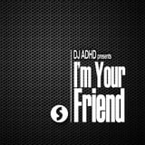 I'm Your Friend - Episode #02