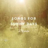 Songs For Sunny Days | A Mixtape
