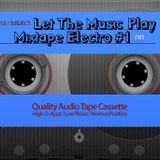 LetTheMusicPlay - Mixtape Electro #1