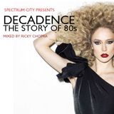 Decadence - The Story of the 80s Pt.4
